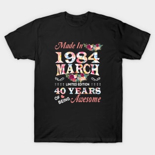 March Flower Made In 1984 40 Years Of Being Awesome T-Shirt